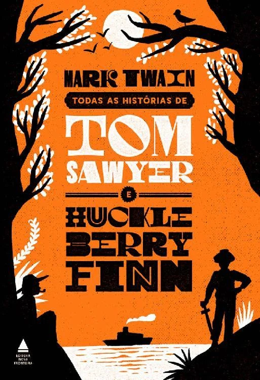 Todas as Histórias de Tom Sawyer e Huckleberry Finn