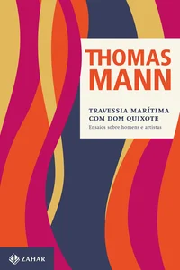 Travessia marítima com Dom Quixote: Ensaios sobre homens e artistas
