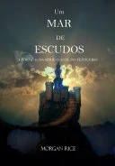 Um Mar de Escudos
