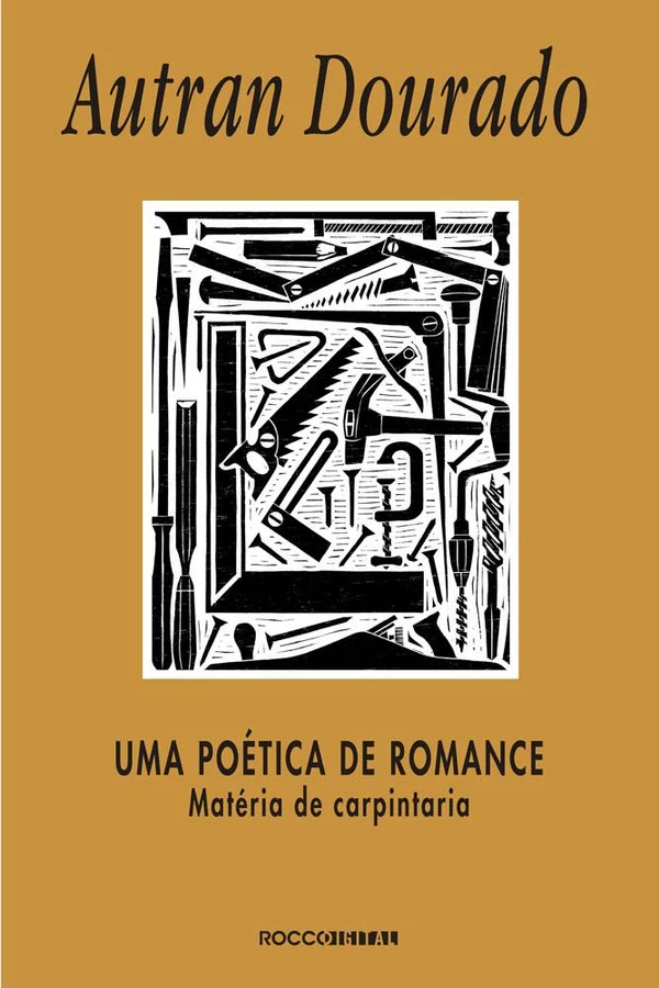 Uma poética de romance: Matéria de carpintaria