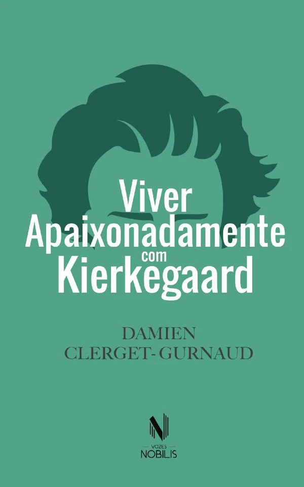 Viver apaixonadamente com Kierkegaard
