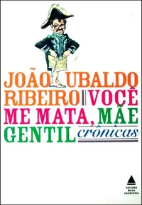 Você Me Mata, Mãe Gentil