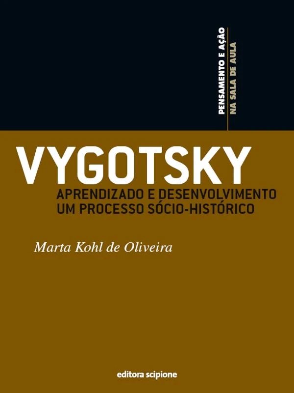 Vygotsky - Aprendizado e desenvolvimento: um processo sócio-histórico