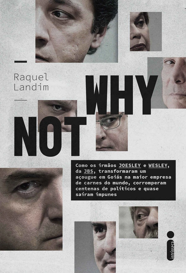 Why Not: Como os irmãos Joesley e Wesley, da JBS, transformaram um açougue em Goiás na maior empresa de carnes do mundo
