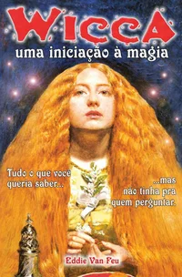 Baixar Wicca - Uma Iniciação à Magia Pdf ePub Ler Online