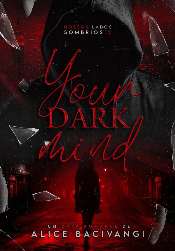 Your Dark Mind (Sua Mente Sombria): Um dark romance com stalker